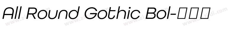 All Round Gothic Bol字体转换 All Round Gothic Bol字体转换